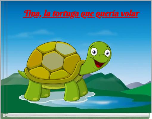 Tina, la tortuga que quería volar