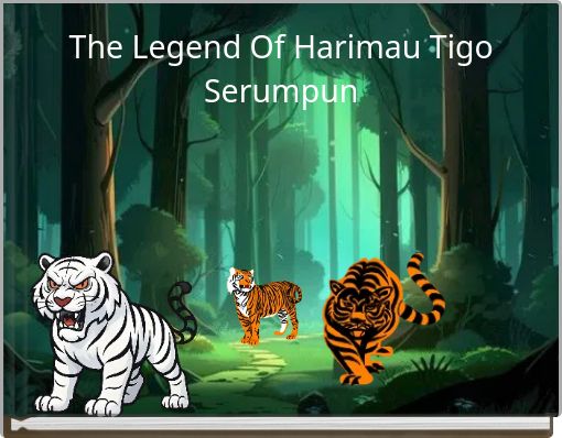 The Legend Of Harimau Tigo Serumpun