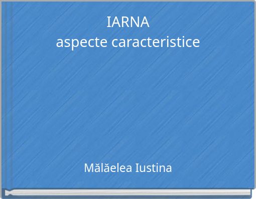 IARNA aspecte caracteristice