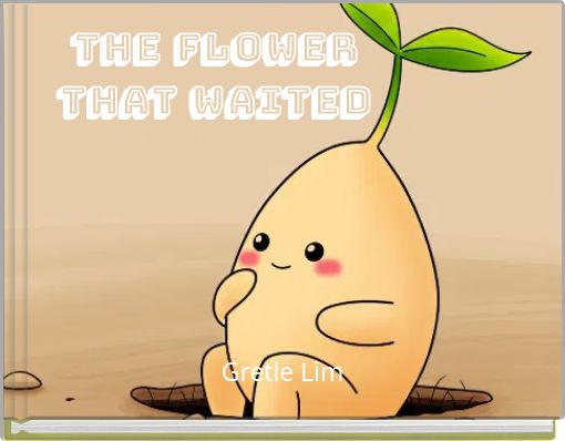 The Flower That Waited