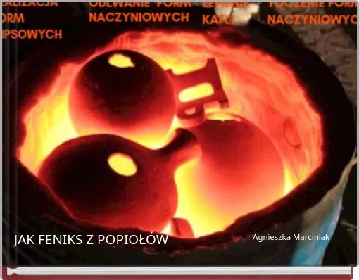 JAK FENIKS Z POPIOŁÓW