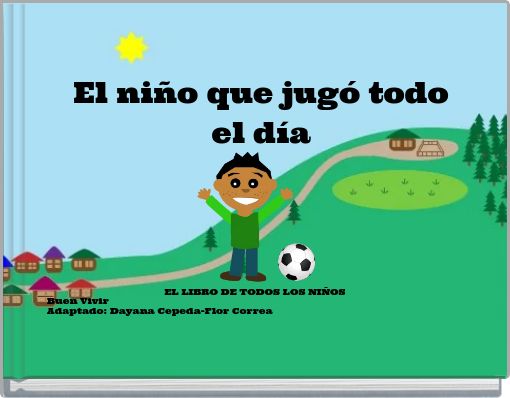 El niño que jugó todo el día