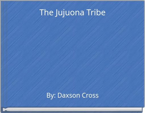 The Jujuona Tribe
