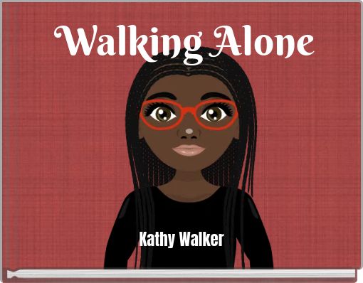 Walking Alone