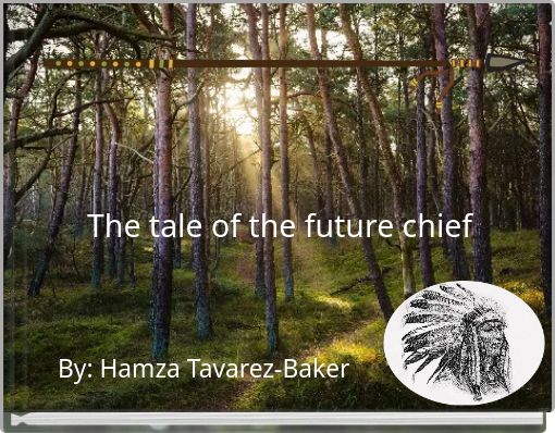 The tale of the future chief