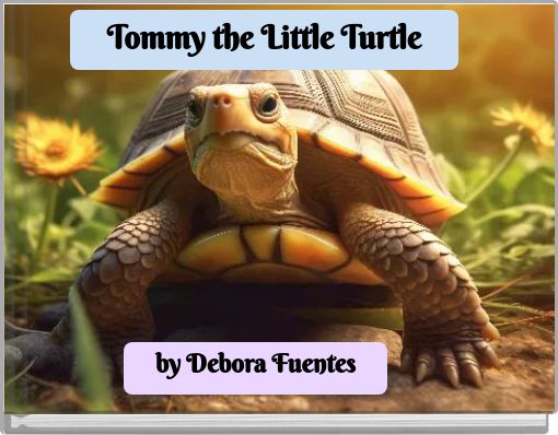 Tommy the Little Turtle