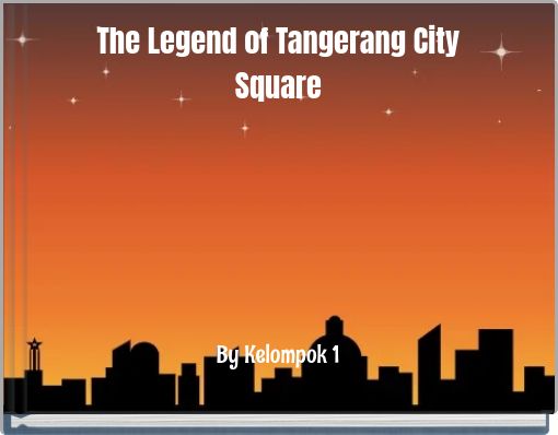 The Legend of Tangerang City Square