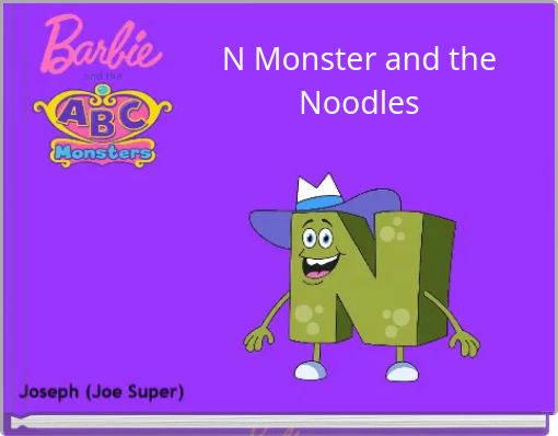 N Monster and the Noodles