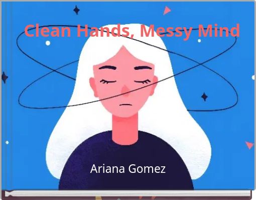 Clean Hands, Messy Mind