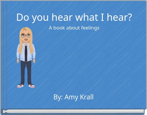 Do you hear what I hear? A book about feelings