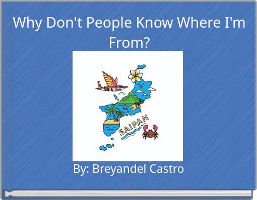Why Don't People Know Where I'm From?
