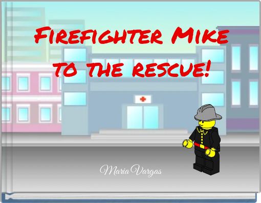 Firefighter Mike to the rescue!