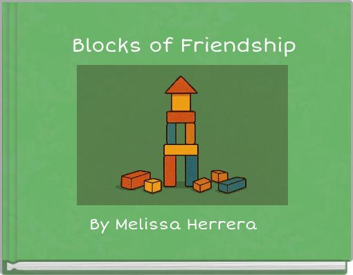 Blocks of Friendship