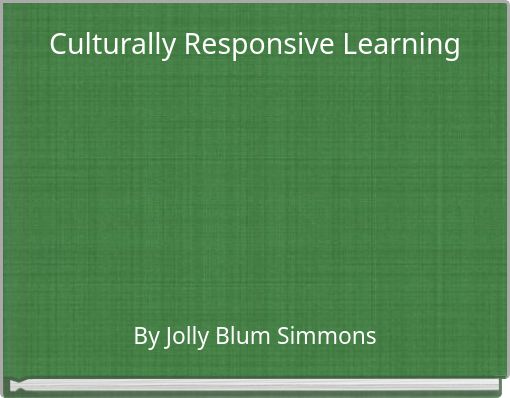 Culturally Responsive Learning