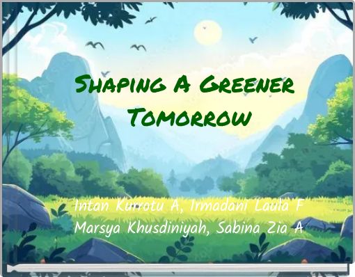 Shaping A Greener Tomorrow