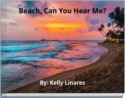 Beach, Can You Hear Me?