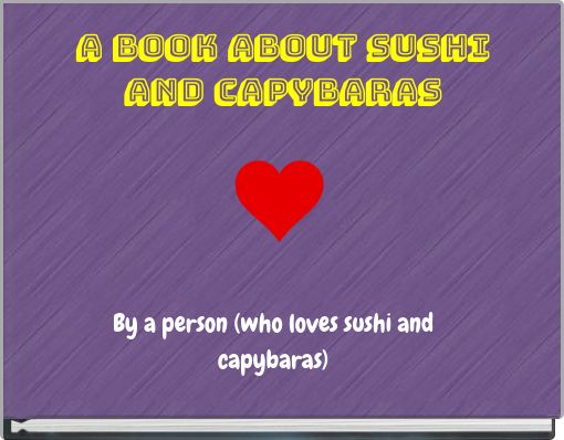 A book about sushi and capybaras