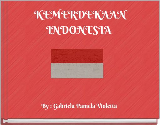 KEMERDEKAAN INDONESIA