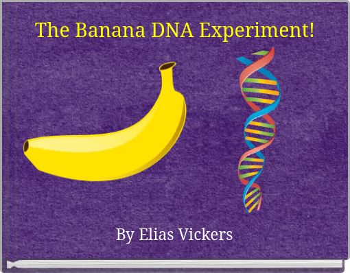 The Banana DNA Experiment!