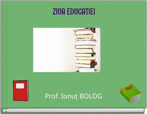 ZIUA EDUCATIEI