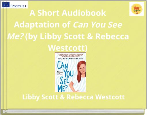 A Short Audiobook Adaptation of Can You See Me? (by Libby Scott & Rebecca Westcott)