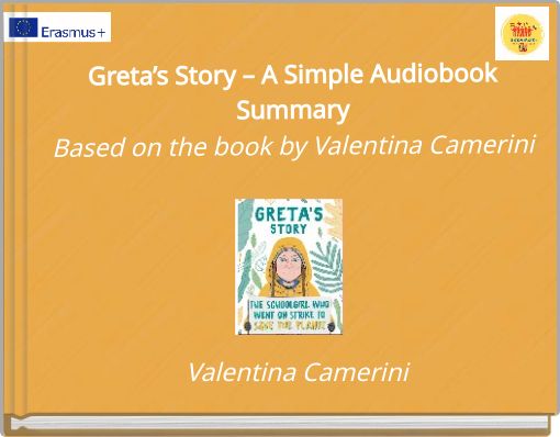 Greta’s Story – A Simple Audiobook Summary Based on the book by Valentina Camerini