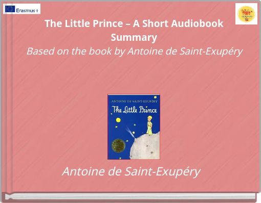 The Little Prince – A Short Audiobook Summary Based on the book by Antoine de Saint-Exupéry