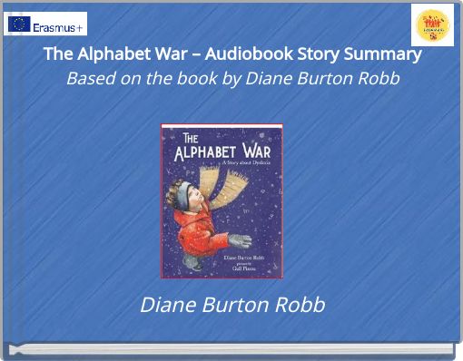 The Alphabet War – Audiobook Story Summary Based on the book by Diane Burton Robb