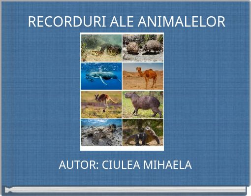 RECORDURI ALE ANIMALELOR