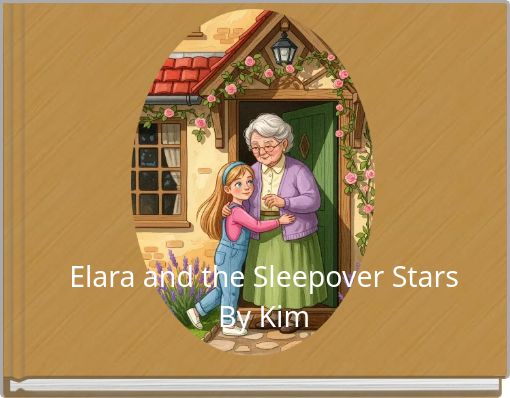 Elara and the Sleepover Stars By Kim