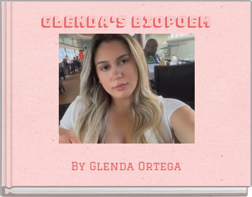 Glenda's Biopoem