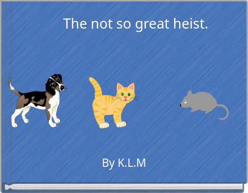 The not so great heist.