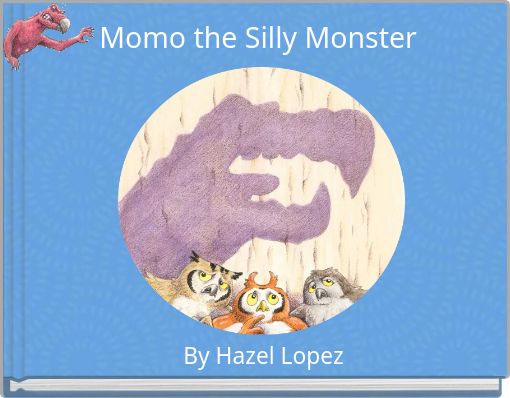 Momo the Silly Monster