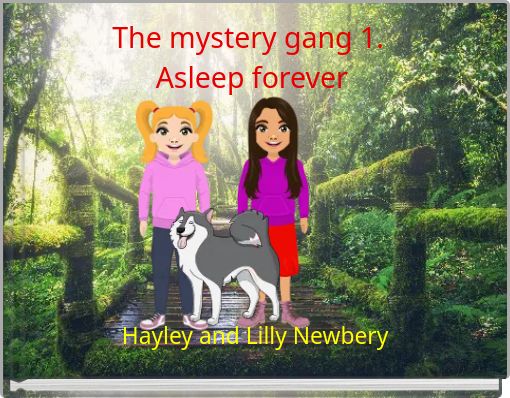 The mystery gang 1. Asleep forever