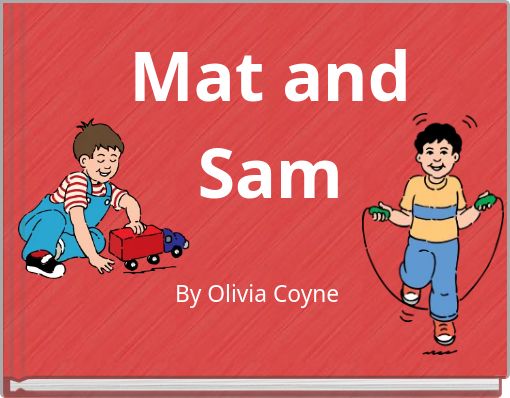 Mat and Sam