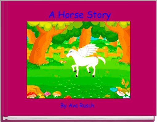 Book Cover for:  A Horse Story