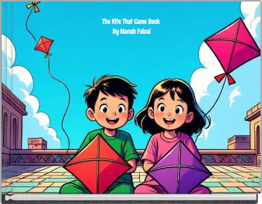 The Kite That Came Back By Manab Faisal