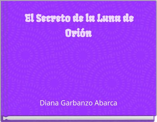 El Secreto de la Luna de Orión