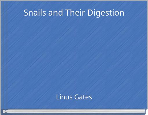 Snails and Their Digestion