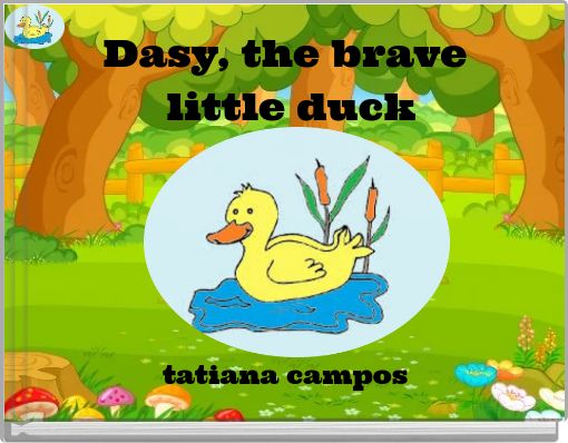 Dasy, the brave little duck