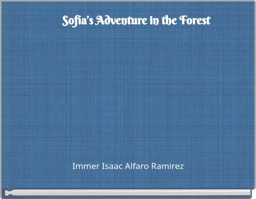 Sofía’s Adventure in the Forest