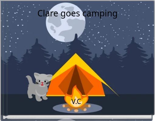 Clare goes camping