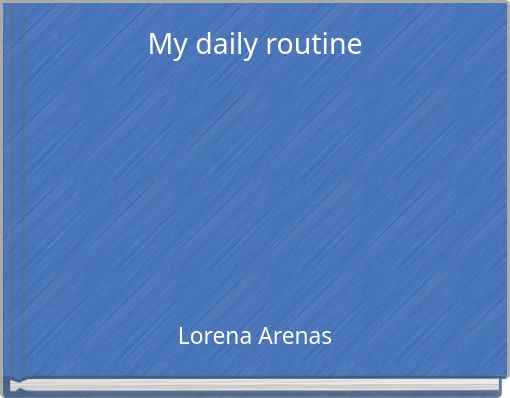 My daily routine