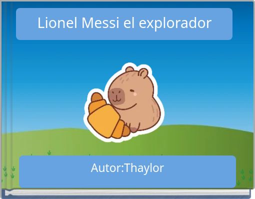 Front cover of 'Lionel Messi el explorador' 