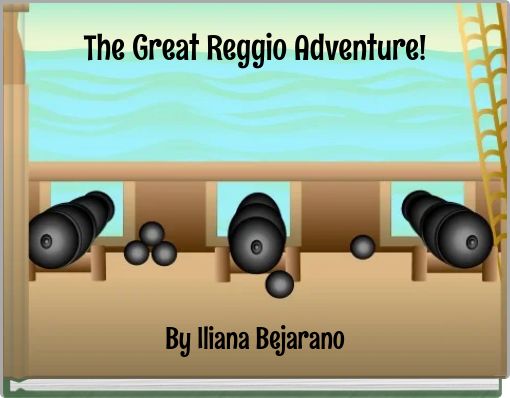 The Great Reggio Adventure!