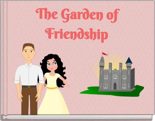 The Garden of Friendship