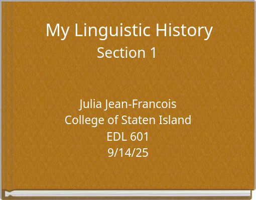 My Linguistic History Section 1