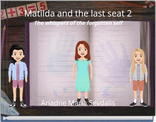Matilda and the last seat 2 The whispers of the forgotten self