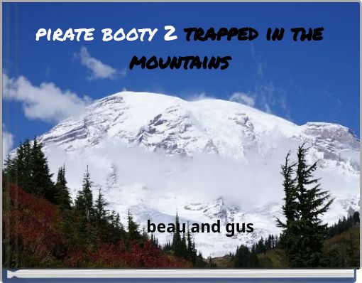pirate booty 2 trapped in the mountains