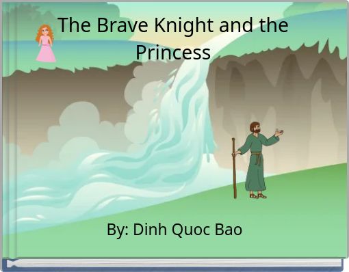 The Brave Knight and the Princess